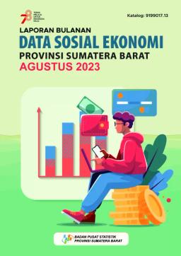 Laporan Bulanan Data Sosial Ekonomi Provinsi Sumatera Barat Edisi Agustus 2023