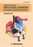 Laporan Bulanan Data Sosial Ekonomi Provinsi Sumatera Barat Edisi Januari 2021