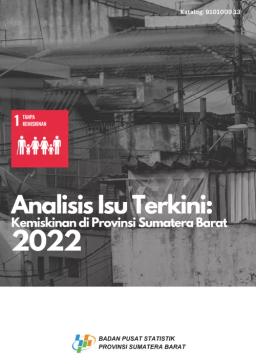 Analysis Of Recent Issues Poverty In Sumatera Barat Province 2022
